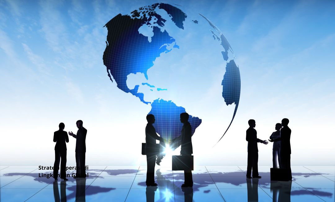 Strategi Operasi di Lingkungan Global